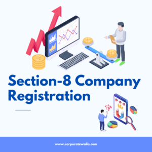 SECTION – 8 COMPANY REGISTRTAION