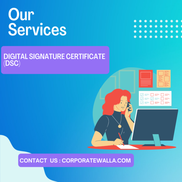 DIGITAL SIGNATURE CERTIFICATE (DSC)