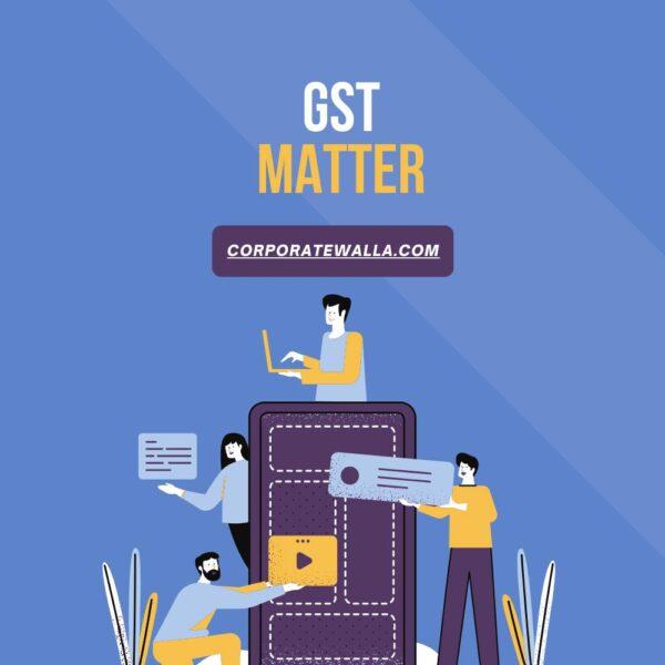 GST Matter